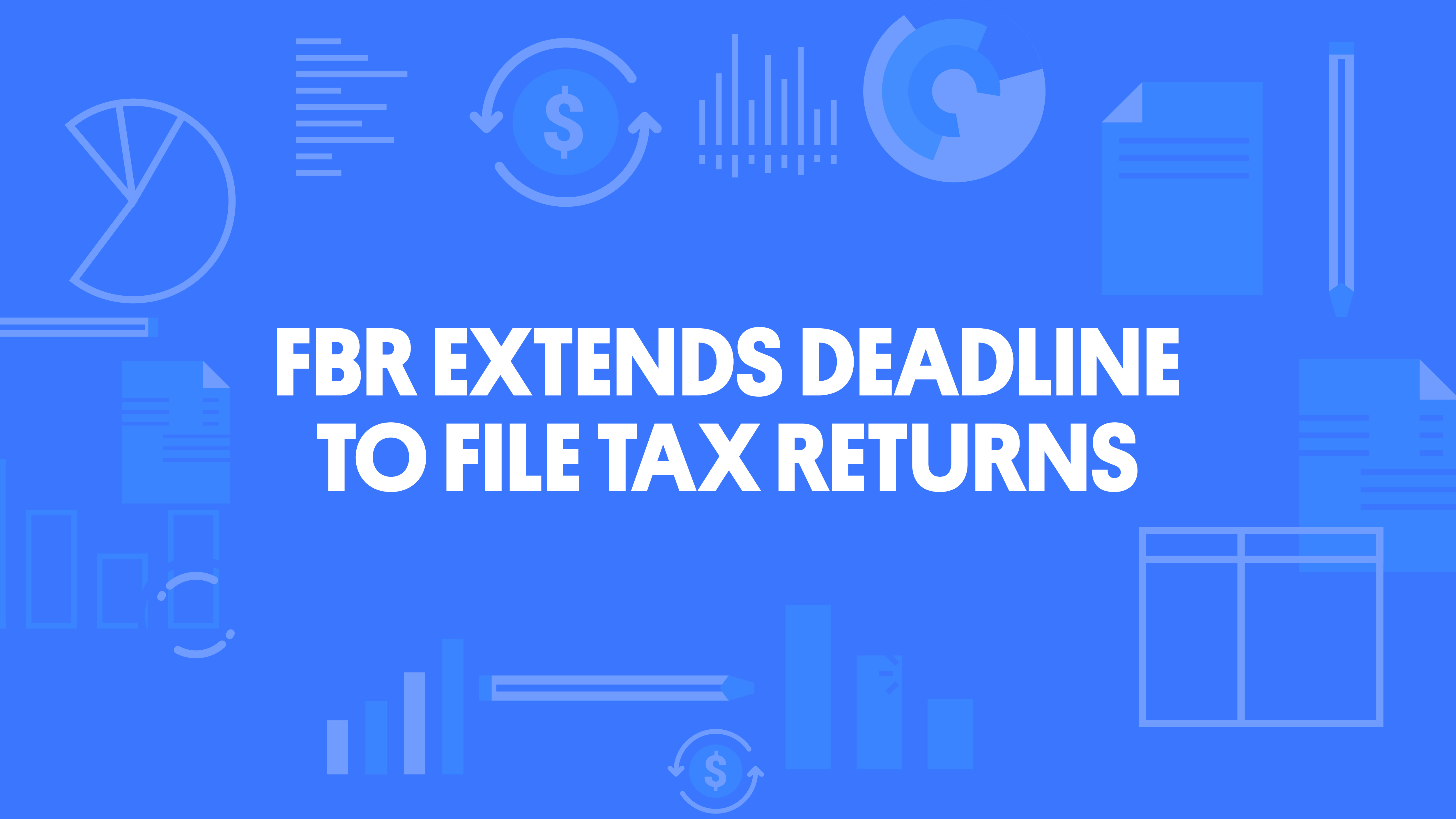 FBR Extends Deadline to File Tax Returns
