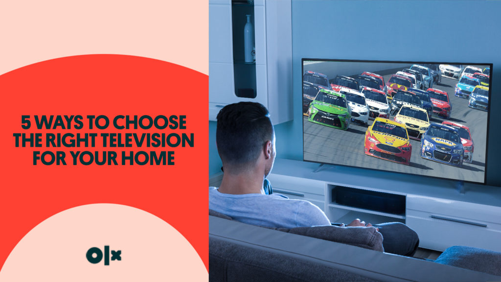 5 Ways To Choose The Right Television For Your Home