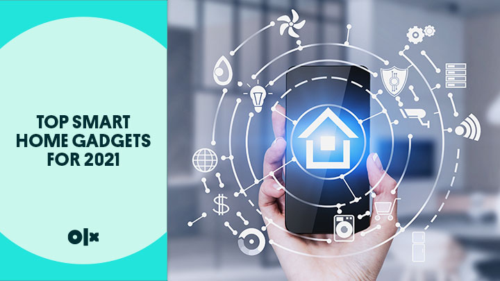 Top Smart Home Gadgets For 2021